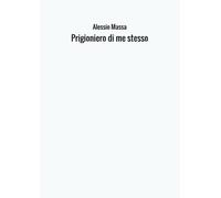 Prigioniero di me stesso
