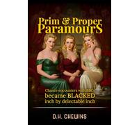 Prim & Proper Paramours: Chance encounters with BBCs became BLACKED inch by delectable inch: 4