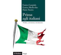 PRIMA AGLI ITALIANI - GARGIULO ENRICO, MORLICCHIO ENRICA - Il Mulino