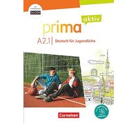 Prima aktiv A2. Band 1 - Kursbuch inkl. PagePlayer-App und interaktiven Übungen: Prima Aktiv A2.1 Kursbuch inkl. PagePlayer App + interaktive Ubu