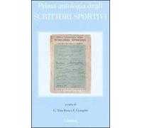 Prima antologia degli scrittori sportivi (rist. anast. Milano, 1934)