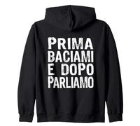 Prima Baciami E Dopo Parliamo Scritta Dietro sulla Schiena Felpa con Cappuccio