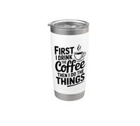 Prima bevo caffè poi faccio le cose Bicchiere termico in acciaio inox doppia parete