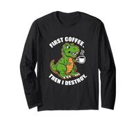 Prima caffè e Poi distruggo Funny Trex Dinosaur Coffee Meme Maglia a Manica