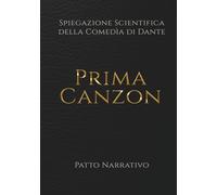 Prima canzon - Spiegazione scientifica della comedìa di Dante
