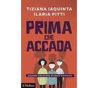 Prima che accada. Quando crescere diventa difficile