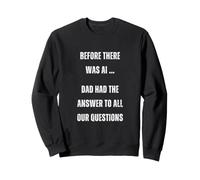 Prima Che Ci Fosse AI Dad Funny Tech Humor 2.0 Felpa