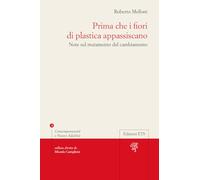 Prima che i fiori di plastica appassiscano. Note sul mutamento del cambiamento