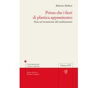 Prima che i fiori di plastica appassiscano. Note sul mutamento del cambiamento