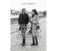 Prima che il mondo abbassasse lo sguardo