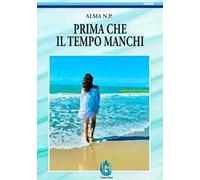 Prima che il tempo manchi