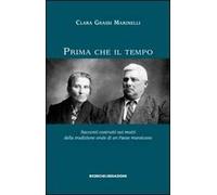 Prima che il tempo. Racconti costruiti sui motti della tradizione orale di un paese marsicano