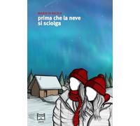 Libri Di Nicola Marta - Prima Che La Neve Si Sciolga