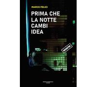 Prima che la notte cambi idea