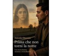 PRIMA CHE NON TORNI LA NOTTE
