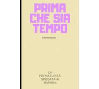 Prima che sia tempo: La prematurità spiegata ai bambini