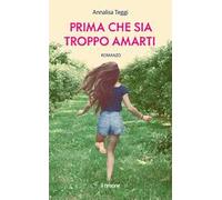 Prima che sia troppo amarti