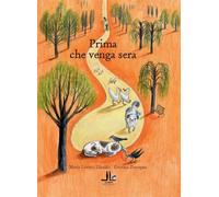 Prima che venga sera [Hardcover] [Jul 21, 2025] Giraldo, Maria Loretta and Piero