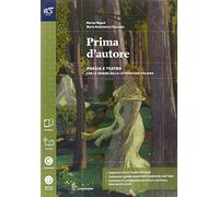 Prima d'autore. Con Extrakit-Openbook. Per le Scuole superiori. Con e-book. Con espansione online. Poesia e teatro (Vol. 2)