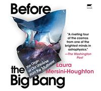 Prima del Big Bang: l'origine dell'universo e ciò che giace oltre