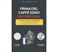Prima del caffè sono un pericolo: Taccuino divertente a quadretti con mini giochi | Idea regalo compleanno, Natale e Secret Santa ironica per collega ... Quaderno per Appunti con Umorismo da Ufficio