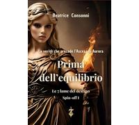 Prima dell’Equilibrio: Le 7 Lame del Destino - Spin-off I