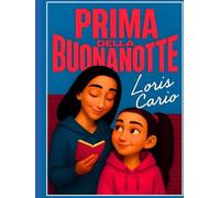 Prima della Buonanotte: Storie Magiche per Sognare con il Cuore Leggero
