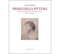 Prima della pittura. La donna con il bambino del «Quarto stato». Sotira e restauro. Ediz. illustrata