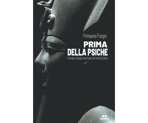 Prima della psiche: Energia e disagio spirituale nell’Antico Egitto