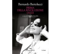 Prima della rivoluzione oggi [Paperback] [Sep 20, 2024] Bertolucci, Bernardo and