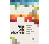 Prima della schizofrenia. La vulnerabilità schizofrenica in età evolutiva: esper