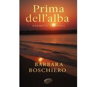 Prima dell'alba: Poemetti in prosa