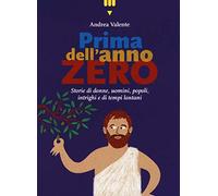 Prima dell'anno zero – Storie di donne, uomini, popoli, intrighi e di tempi lontani – Lapis