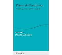 Prima dell'archivio. Il catalogo tra soggetti e oggetti