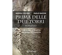 Prima delle due torri. Lampi di luce nei secoli bui della Bologna altomedievale