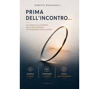 Prima dell'incontro........: Ogni incontro inizia molto prima che accada