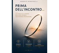 Prima dell'incontro........: Ogni incontro inizia molto prima che accada