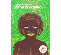 Prima di Adamo. Ediz. multilingue