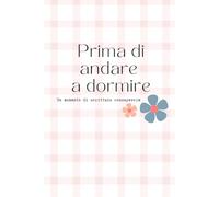 Prima di andare a dormire: Uno spazio di scrittura consapevole per la fine della giornata | Autoconoscenza, calma serale, senza data