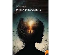 Prima di evolvere. Nuova ediz.