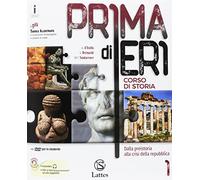 Prima di ieri. Per le Scuole superiori. Con e-book. Con espansione online. Con 3 libri: Atlante-Tavole-Mi preparo per l'interrogazione: 1