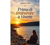 Prima di imparare a vivere