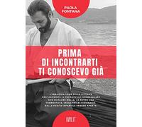 Prima di incontrarti ti conoscevo già