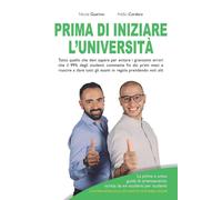 Prima Di Iniziare L'Università: Tutto Quello Che Devi Sapere per Evitare I Gravi