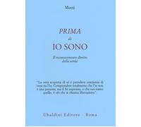 Prima di io sono. Il riconoscimento diretto della verità - Mooji