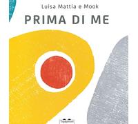 Prima di me. Ediz. a colori