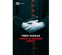 Prima di morire addio