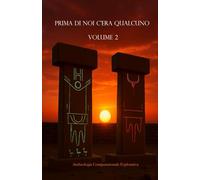 Prima di noi c’era qualcuno - Volume 2