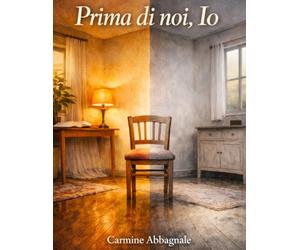 Prima di noi, Io: poesie per ritrovarsi, amarsi e imparare ad amare