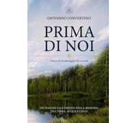 PRIMA DI NOI: Tracce di un paesaggio che ricorda